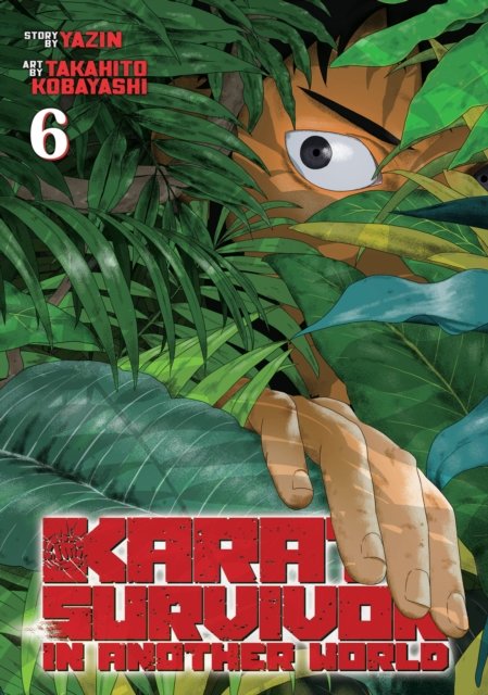 Cover for Yazin · Karate Survivor In Another World Vol 6 (Paperback Book) (2024)