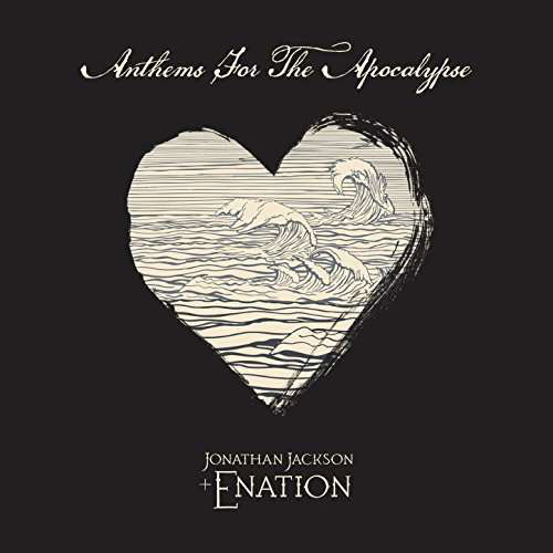 Cover for Jonathan Jackson + Enation · Anthems for the Apocalypse (CD) (2017)