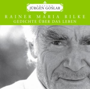 Cover for Jurgen Goslar · Rilke: Gedichte _ber Das Leben (CD) (2013)