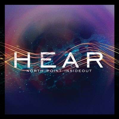 Cover for North Point Inside:Hear (CD) (2015)