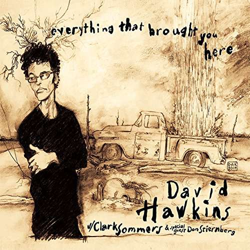 Cover for David Hawkins · Everything That Brought You Here (CD) (2014)