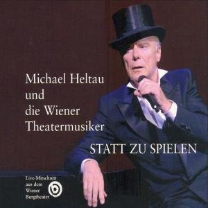Cover for Michael Heltau · *Statt Zu Spielen (CD) [Digipack] (2008)
