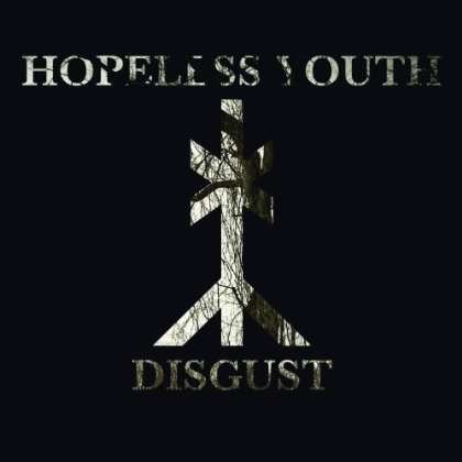Cover for Hopeless Youth · Disgust (CD) (2014)