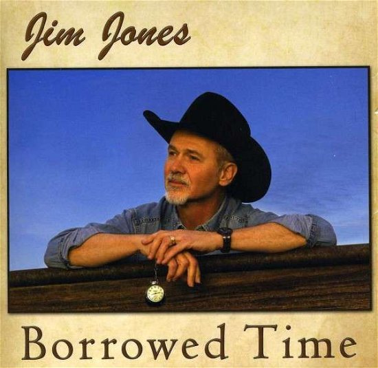 Cover for Jim Jones · Borrowed Time (CD) (2012)