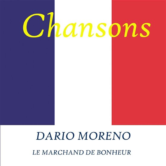 Cover for Moreno Dario · Le Marchand De Bonheur (CD) (2009)