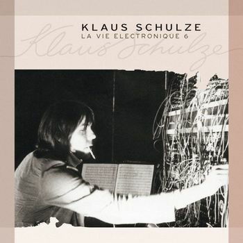 La Vie Electronique 6 - Klaus Schulze - Muziek - MIG - 0885513001535 - 18 november 2022