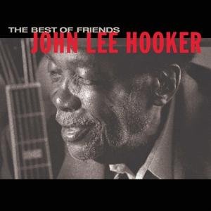Cover for John Lee Hooker · The Best of Friends (CD) [Remastered edition] (2017)