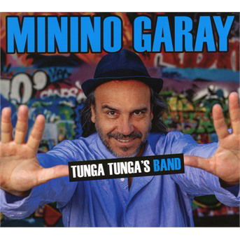 Tunga Tunga\'s Band - Minino Garay - Música - L'AUTRE - 3521383444535 - 27 de setembro de 2018