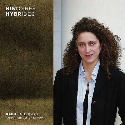 Cover for Alice Belugou · Histoires Hybrides (CD) (2022)