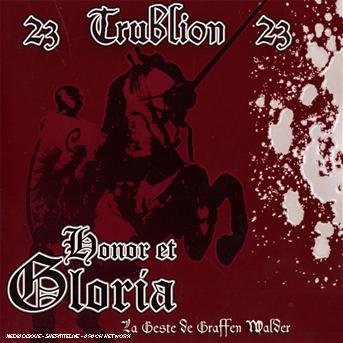 Cover for 23 Trublion 23 · Honor Et Gloria: La Geste De... (CD) (2007)