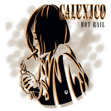 Cover for Calexico · Hot Rail (LP) (2020)