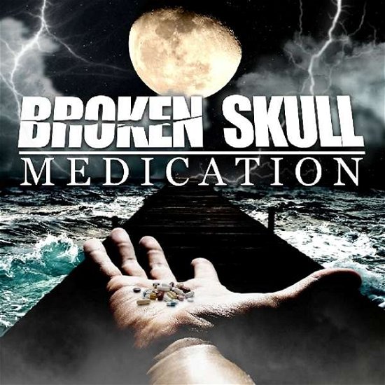 Medication - Broken Skull - Musiikki - 7HARD - 4260437274535 - perjantai 20. huhtikuuta 2018