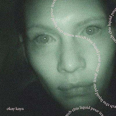 Cover for Okay Kaya · Watch This Liquid Pour Itself &lt;limited&gt; (LP) [Japan Import edition] (2021)