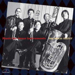 Cover for The Brass Sextet · Music for Brass Instruments (CD) [Japan Import edition] (2014)