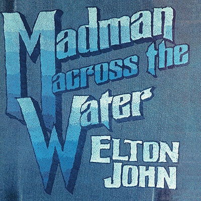 Madman Across The Water - Elton John - Musique - UNIVERSAL MUSIC JAPAN - 4988031514535 - 10 juin 2022