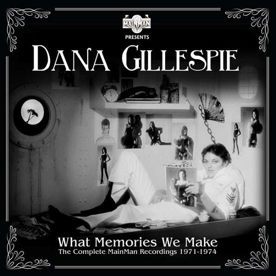Cover for Dana Gillespie · What Memories We Make - The Complete Mainman Recordings 1971-74 (CD) (2019)