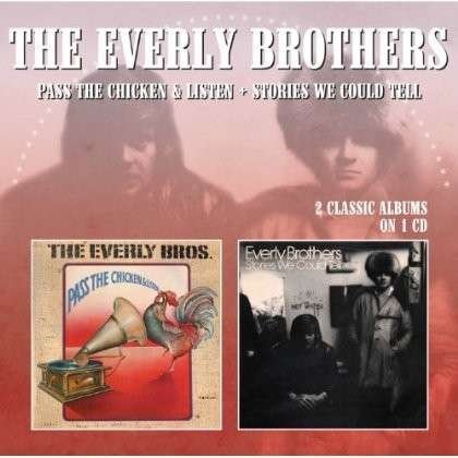Pass The Chicken & Listen / Stories We Could Tell - Everly Brothers - Música - MORELLO RECORDS - 5013929893535 - 3 de setembro de 2021