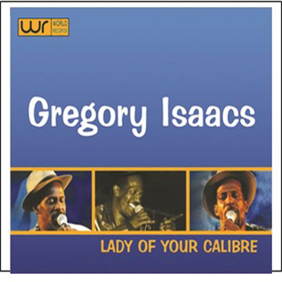 Cover for Gregory Isaacs · Lady Of Your Calibre (CD) (2016)