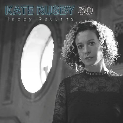 Cover for Kate Rusby · 30: Happy Returns (CD) (2022)