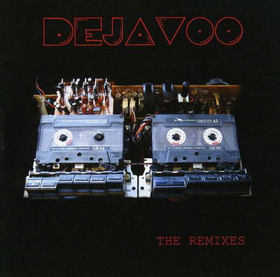 Cover for Dejavoo · Dejavoo - DeJavoo Remixes Album (CD) [Remixes edition] (2010)