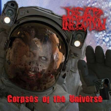 Cover for Dead Infection · Dead Infection-corpses of the Universe (CD)