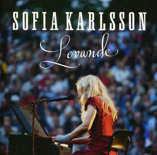 Levande - Sofia Karlsson - Musik - LOCAL - 7332181042535 - 21. september 2011