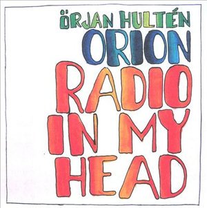 Cover for Orjan Hulten Orion · Radio In My Head (CD) (2011)