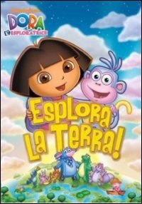 Cover for Dora l'esploratrice · Dora L'esploratrice - Esplora La Terra! (DVD) (1981)