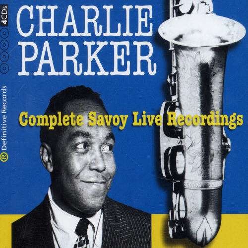 Cover for Charlie Parker · Complete Savoy Live Recordings, the (CD) (2017)