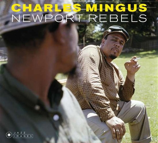 Newport Rebels (Plus Charles Mingus Presents + Mingus - Charles Mingus - Musique - JAZZ IMAGES (WILLIAM CLAXTON SERIES) - 8436569192535 - 1 septembre 2018