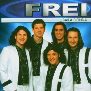 Cover for Frei · Baila Bionda (CD) (2010)