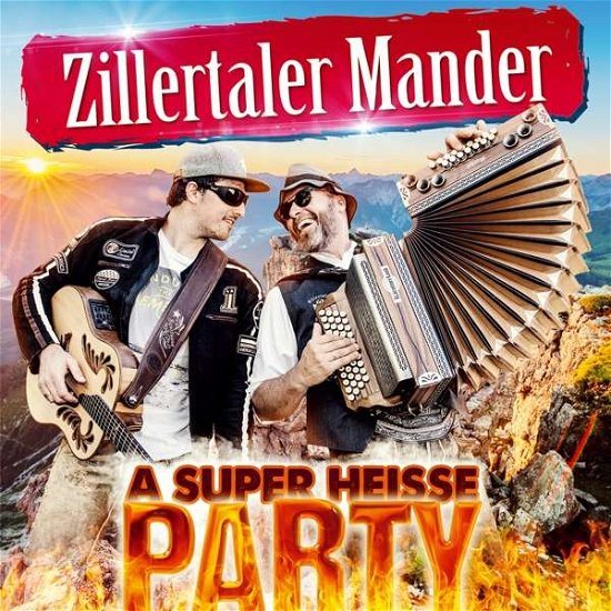 Cover for Zillertaler Mander · A Super Heiße Party (CD) (2018)