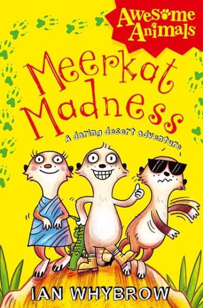 Meerkat Madness - Awesome Animals - Ian Whybrow - Books - HarperCollins Publishers - 9780007411535 - March 3, 2011