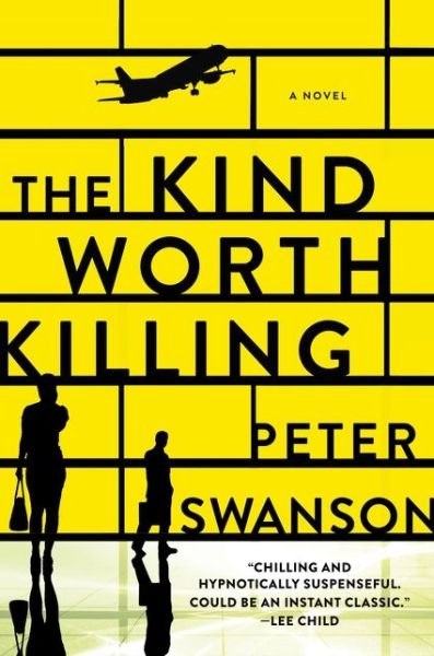 Cover for Peter Swanson · The Kind Worth Killing: A Novel (Pocketbok) (2016)