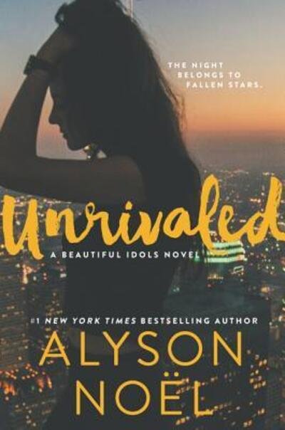 Cover for Alyson Noel · Unrivaled - Beautiful Idols (Paperback Book) (2017)