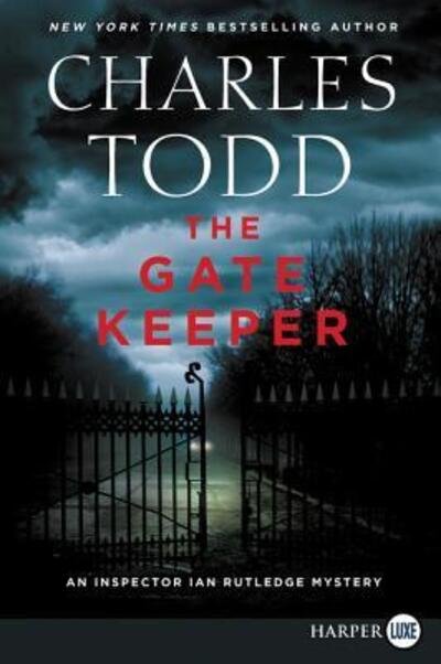 Cover for Charles Todd · The Gate Keeper An Inspector Ian Rutledge Mystery (Paperback Book) (2018)