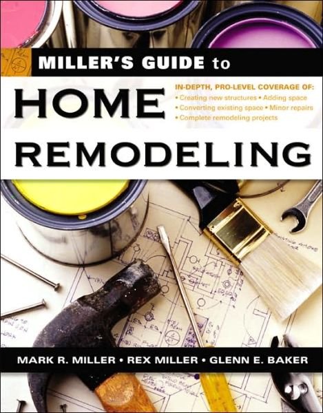 Cover for Glenn E. Baker · Miller's Guide to Home Remodeling (Paperback Book) (2004)