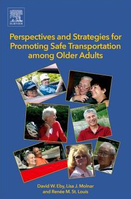 Cover for David W. Eby · Perspectives and Strategies for Promoting Safe Transportation Among Older Adults (Taschenbuch) (2018)