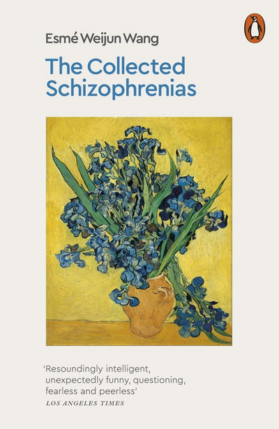 Cover for Esme Weijun Wang · The Collected Schizophrenias (Paperback Book) (2019)