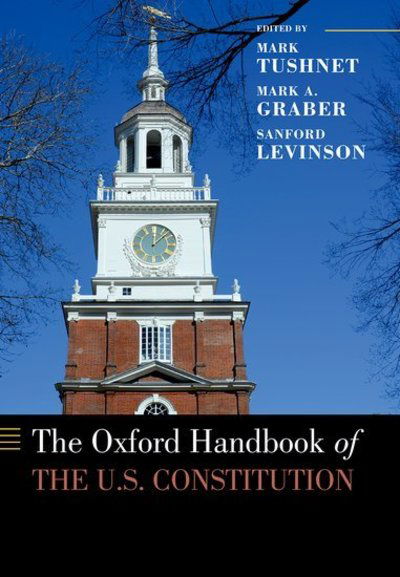 Cover for Mark Tushnet · The Oxford Handbook of the U.S. Constitution - Oxford Handbooks (Taschenbuch) (2016)