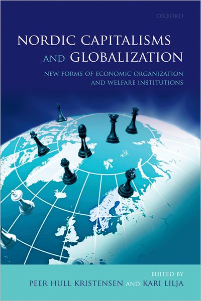 Cover for Peer Hul Kristensen · Nordic Capitalisms and Globalization: New Forms of Economic Organization and Welfare Institutions (Hardcover Book) (2011)