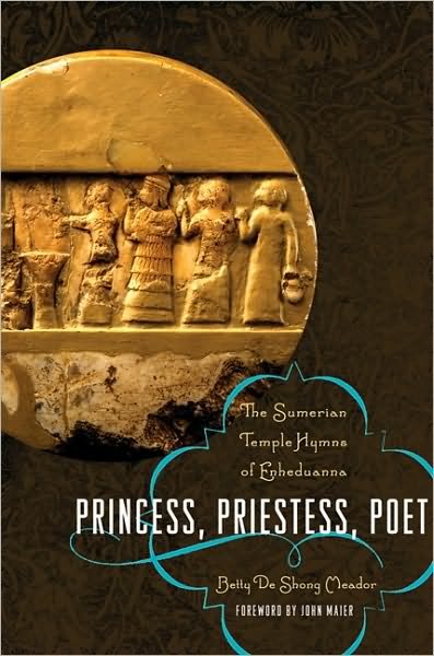 Cover for Betty De Shong Meador · Princess, Priestess, Poet: The Sumerian Temple Hymns of Enheduanna (Paperback Book) (2009)