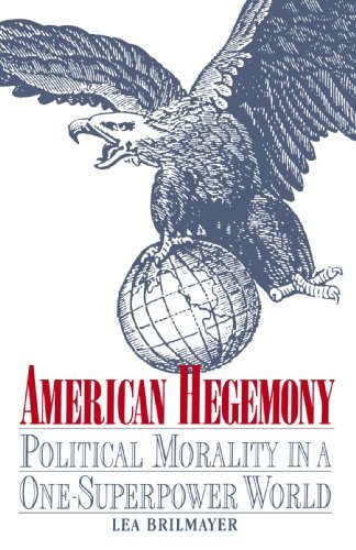 Cover for Lea Brilmayer · American Hegemony: Political Morality in a One-Superpower World (Paperback Bog) (1996)