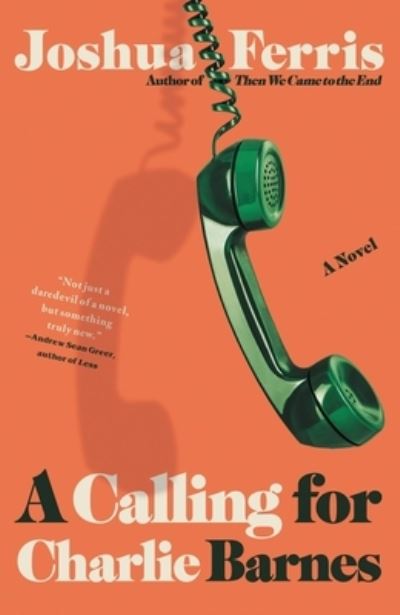 Cover for Joshua Ferris · Calling for Charlie Barnes (Buch) (2021)