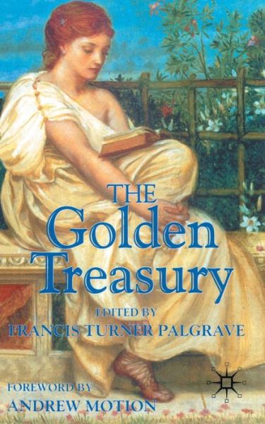 Cover for Francis Turner Palgrave · The Golden Treasury: Of the Best Songs and Lyrical Poems in the English Language (Pocketbok) (2000)