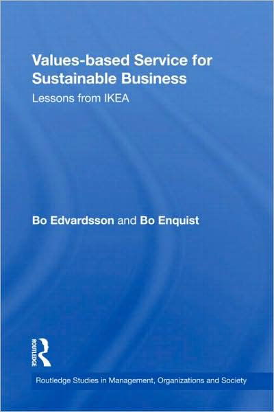 Cover for Edvardsson, Bo (Karlstad University, Sweden) · Values-based Service for Sustainable Business: Lessons from IKEA - Routledge Studies in Management, Organizations and Society (Hardcover bog) (2008)