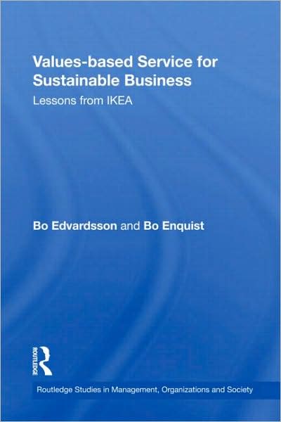 Cover for Edvardsson, Bo (Karlstad University, Sweden) · Values-based Service for Sustainable Business: Lessons from IKEA - Routledge Studies in Management, Organizations and Society (Innbunden bok) (2008)