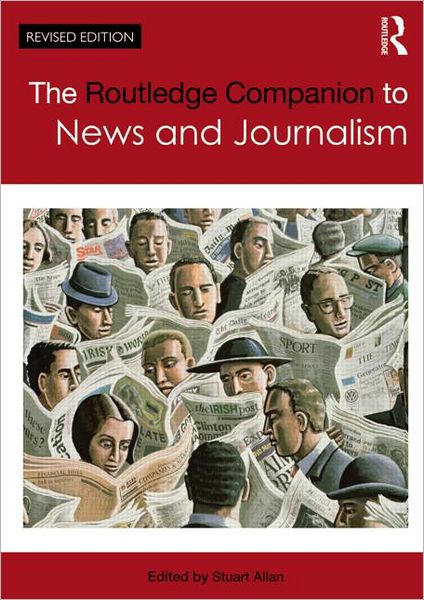 Cover for Stuart Allan · The Routledge Companion to News and Journalism - Routledge Media and Cultural Studies Companions (Paperback Book) [Rev edition] (2011)