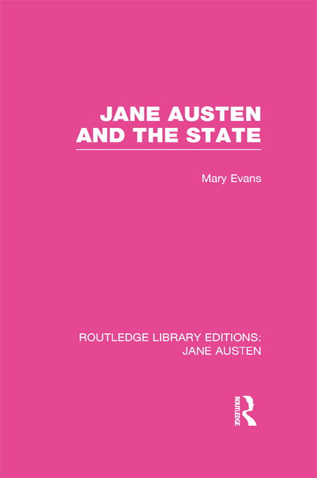 Cover for Mary Evans · Jane Austen and the State (RLE Jane Austen) - Routledge Library Editions: Jane Austen (Hardcover Book) (2011)