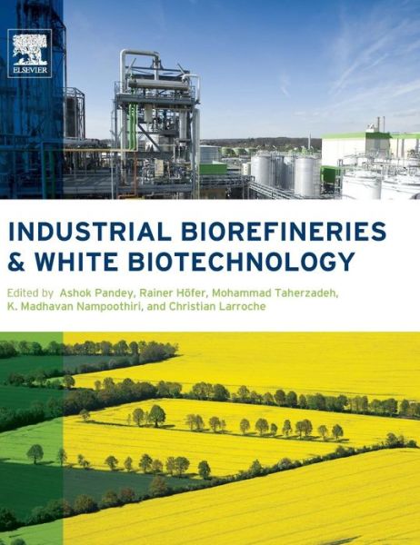 Cover for Ashok Pandey · Industrial Biorefineries and White Biotechnology (Gebundenes Buch) (2015)